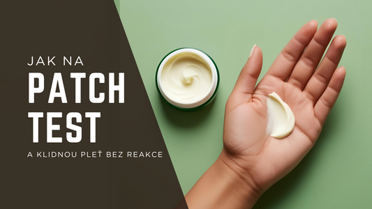 Jak na “patch test”: Bude vám produkt sedět?